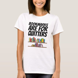 Camiseta Libros - Los Marcadores Son Para Quitters