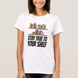 Camiseta Libros - Mantén Fiel A Tu Estantería