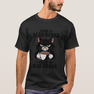 Camiseta Libros Nacidos Para Leer Forzados A Leer Correos E