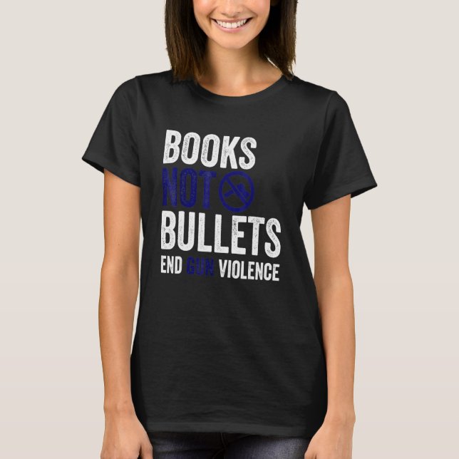 Camiseta Libros No Balas Terminar Violencia De Armas Pro Co (Anverso)