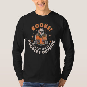 Camiseta Libros porque afuera hay demasiada gente Esqueleto
