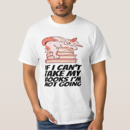 Camiseta Libros - Si no puedo llevar mis libros, no voy