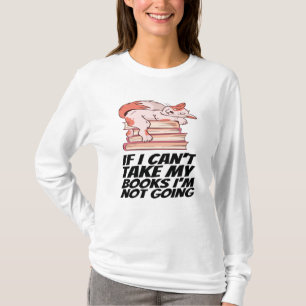 Camiseta Libros - Si no puedo llevar mis libros, no voy