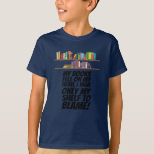 Camiseta Libros - Solo Tengo A Mi Estante Para Culpar