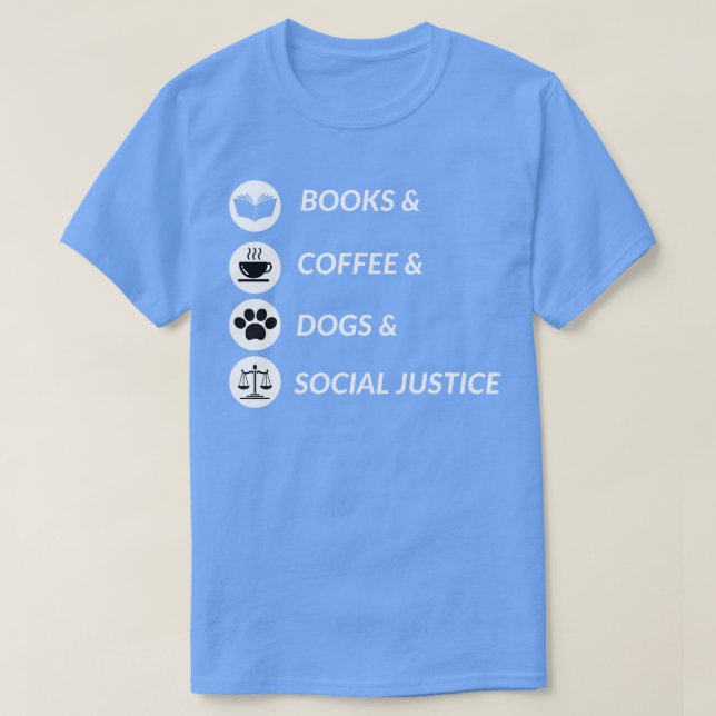 Camiseta Libros y café y perros y justicia social (Diseño del anverso)