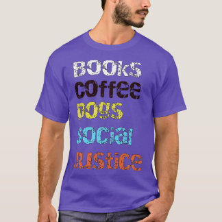 Camiseta Libros y café y perros y justicia social6