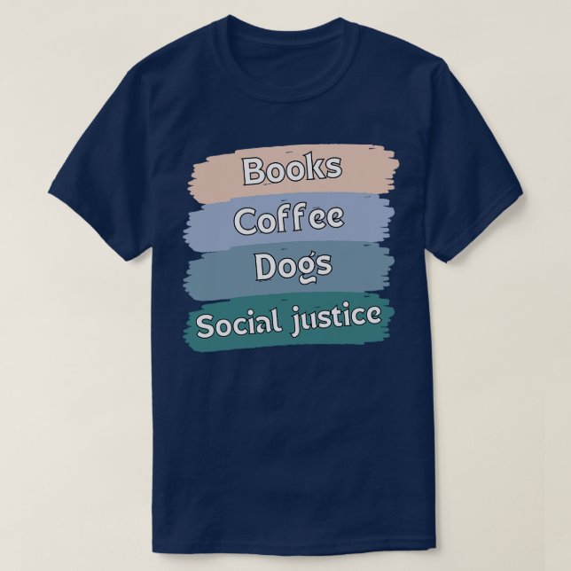 Camiseta Libros Y Café Y Perros Y Justicia Social 105 (Diseño del anverso)