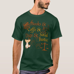 Camiseta Libros y café y perros y justicia social 125