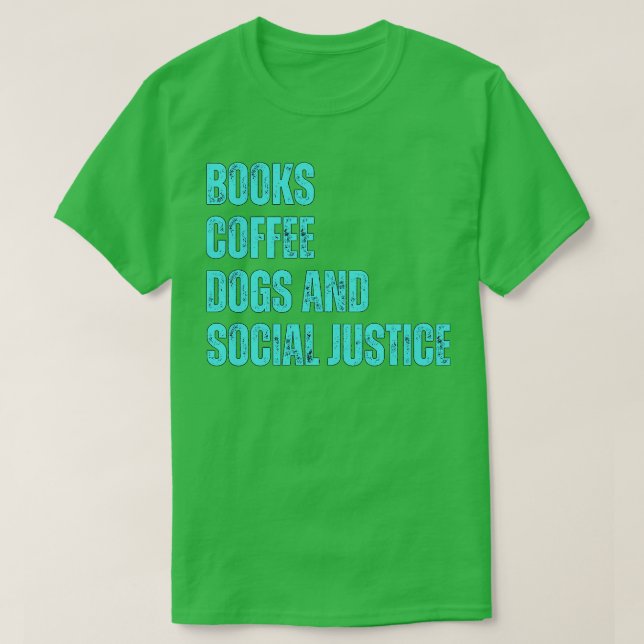 Camiseta Libros y café y perros y justicia social 178 (Diseño del anverso)