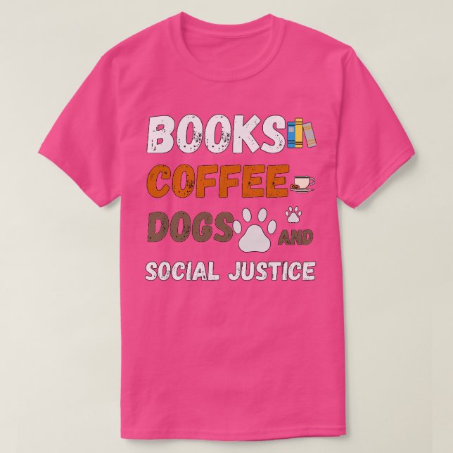 Camiseta libros y café y perros y justicia social 65 (Diseño del anverso)