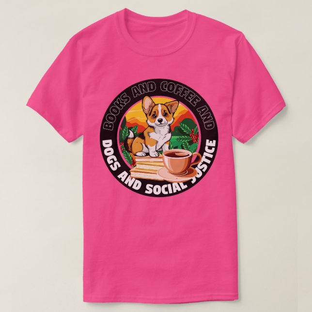 Camiseta libros y café y perros y justicia social 67 (Diseño del anverso)