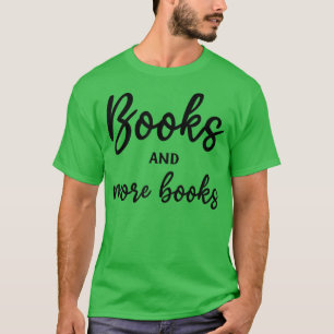 Camiseta Libros Y Más Libros Liberan Leer Bibliotecario