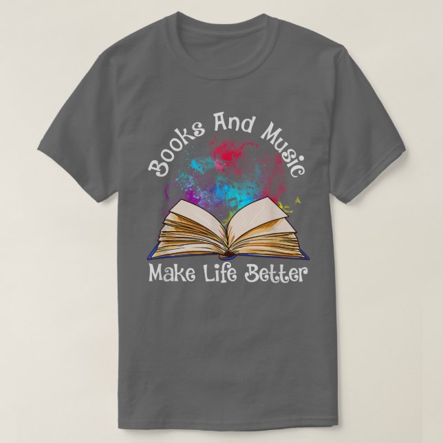 Camiseta Libros y música hacen que la vida sea más divertid (Diseño del anverso)