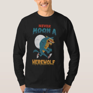 Camiseta Licantropía Never Moon A Werewolf Licántropo