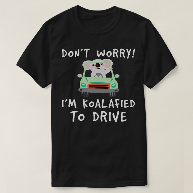 Camiseta Licencia de conducir Koalafied Gift Idea Prueba de (Diseño del anverso)
