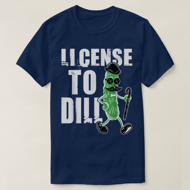 Camiseta Licencia Para Comer Vegetable Dill Pickle Lover Pu (Diseño del anverso)