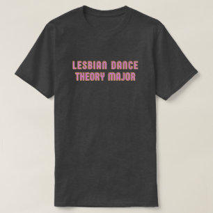 Camiseta Licenciada en Teoría de Baile Lésbico