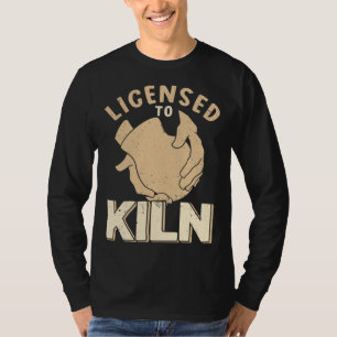 Camiseta Licenciado Para Horno Ceramista Alfarería Arcilla 