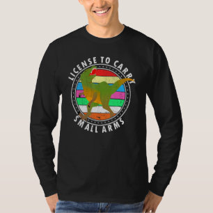 Camiseta Licencias Para Llevar Armas Pequeñas A Rex Dino Ge