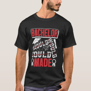 Camiseta Licenciatura BACHELOR DEBERÍA PODRÍA HECHO Diverti