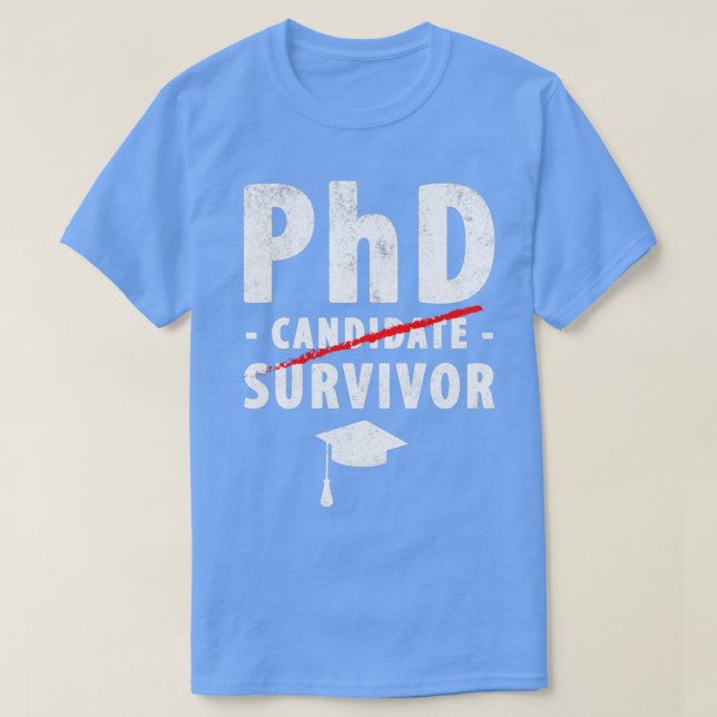 Camiseta Licenciatura en PhD de superviviente de un candida (Diseño del anverso)