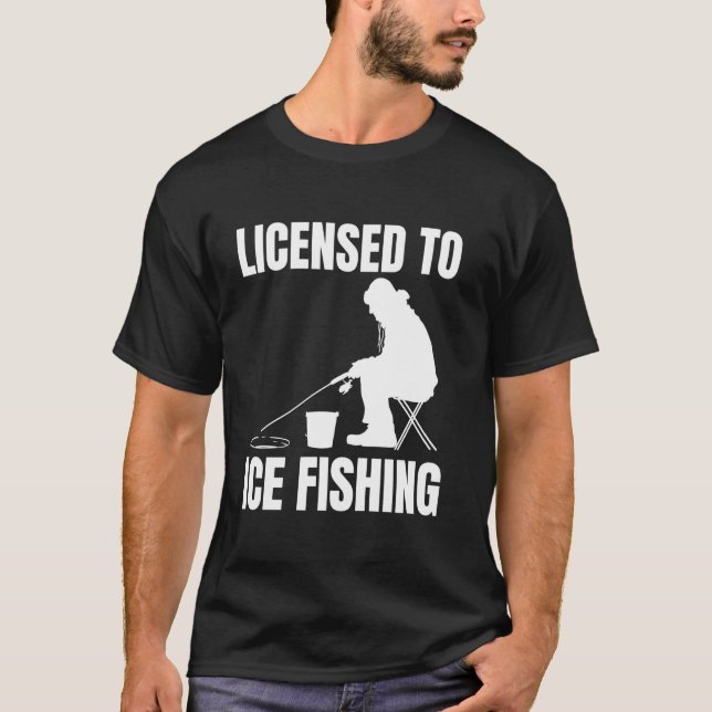 Camiseta Licensed To Ice Fishing (Anverso)