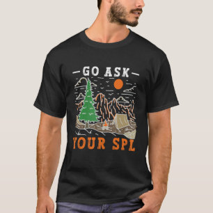 Camiseta Líder de Scout Que Dice Cita Ir Preguntar a tu SPL