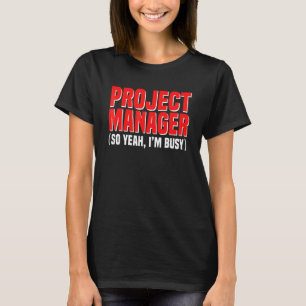 Camiseta Líder Gerente de Proyecto Empleado Ocupado Título