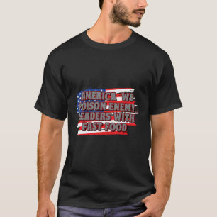 Camiseta Líderes venenosos con comida rápida graciosa, humo
