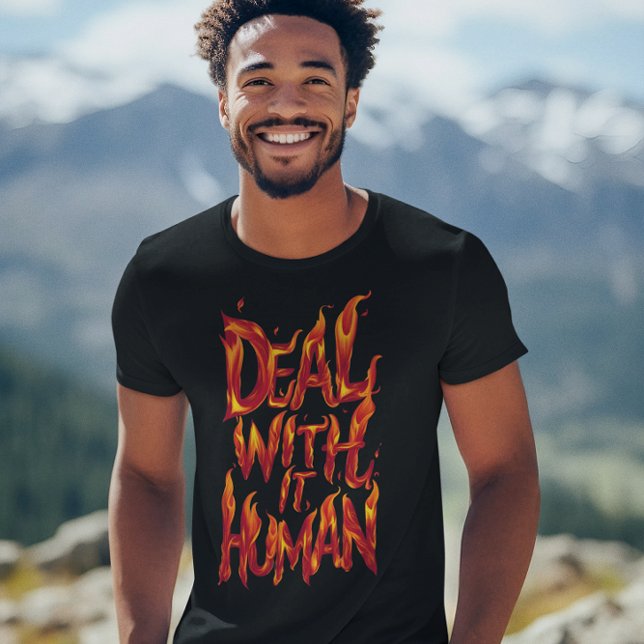 Camiseta Lidiar con las llamas humanas (Subido por el creador)