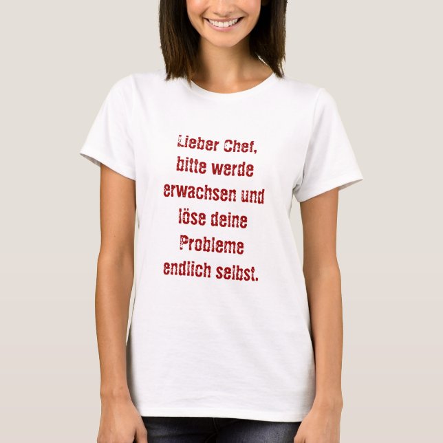 Camiseta "Lieber Chef, bitte werde erwachsen..." (Anverso)
