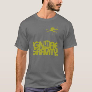 Camiseta Lif. Es Corto. Ignorar la gravedad. Esquí.