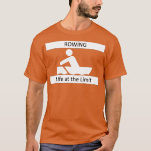 Camiseta Life at the Limit Rowing Rower Sports 2