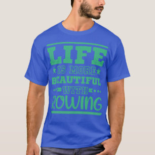 Camiseta Life Beautiful Rowing Guay Funny Rowing Rower Club