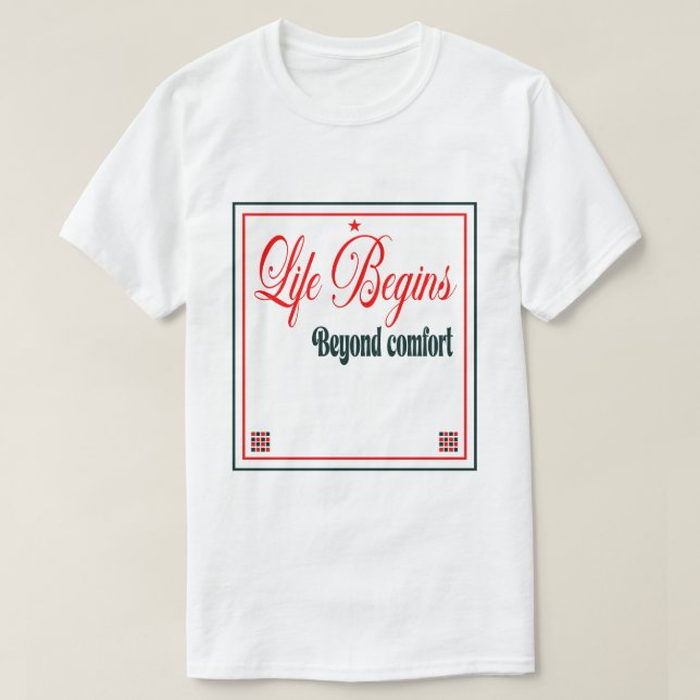 Camiseta Life Begins Beyond Comfort  (Diseño del anverso)