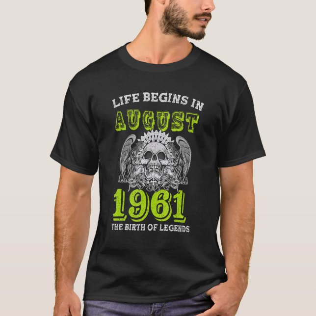 Camiseta Life Begins In Ausgust 1961 The Birth Of Legend (Anverso)
