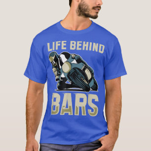 Camiseta Life Behind Bars Race Biker Motorcycle 1005