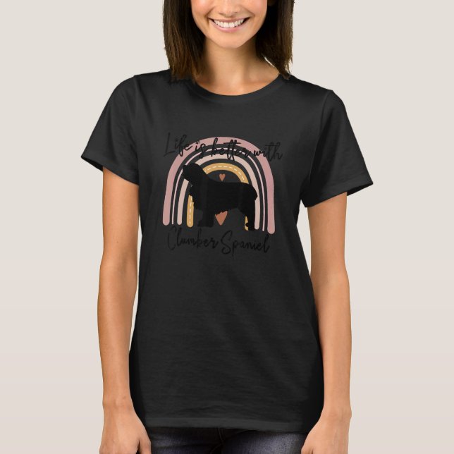 Camiseta Life Better Clumber Spaniel Rainbow Dog Women (Anverso)