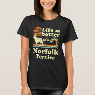 Camiseta Life Better Norfolk Terrier Vintage Dog Mom Dad