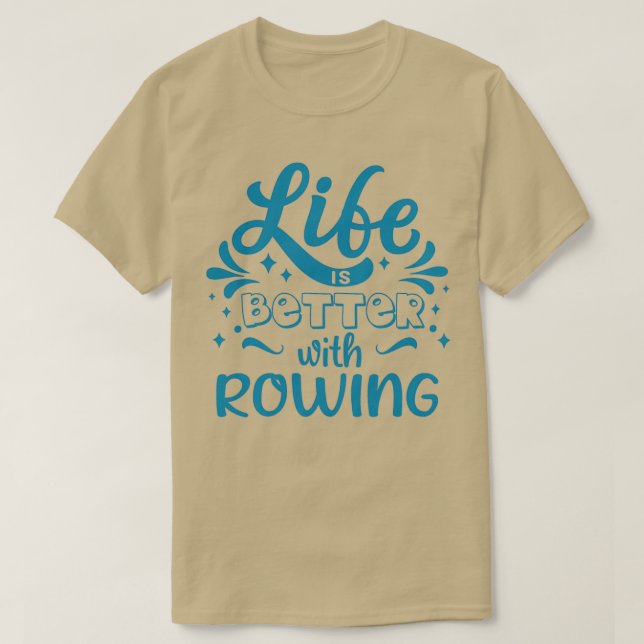 Camiseta Life Better Rowing Guay Funny Rowing Rower Club (Diseño del anverso)