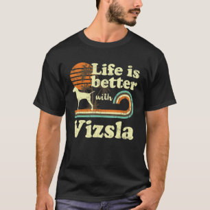 Camiseta Life Better Vizsla Vintage Dog Mom Dad