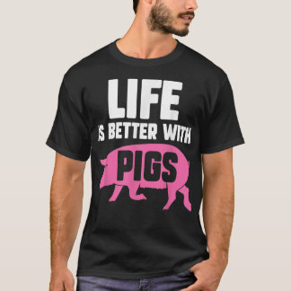 Camiseta Life Better With Pigs  Piglet  Pig Lover 