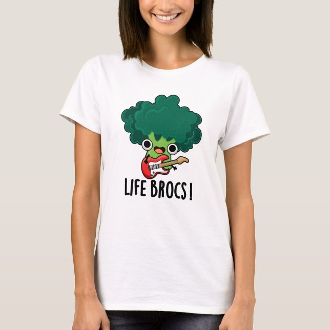 Camiseta Life Brocs Funny Veggie Broccoli Pun (Anverso)