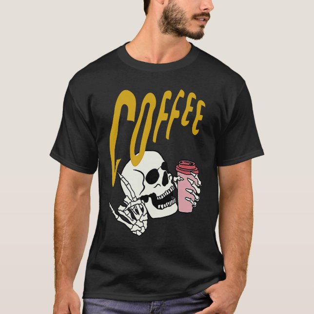 Camiseta Life Coffee Brew Diner Cafe Barista Skeleton Addic (Anverso)
