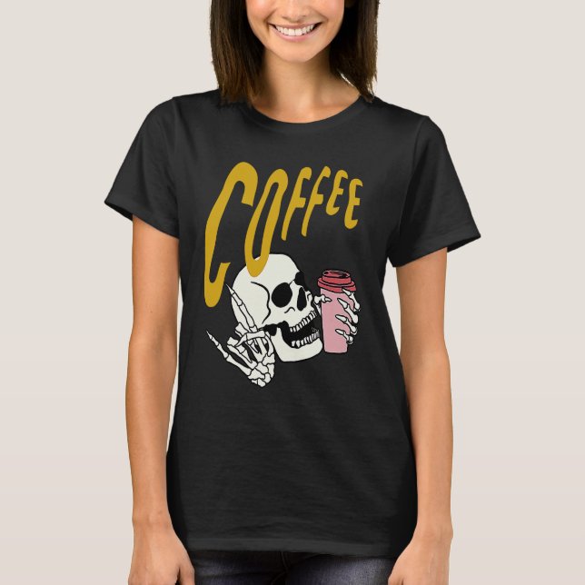 Camiseta Life Coffee Brew Diner Cafe Barista Skeleton Addic (Anverso)