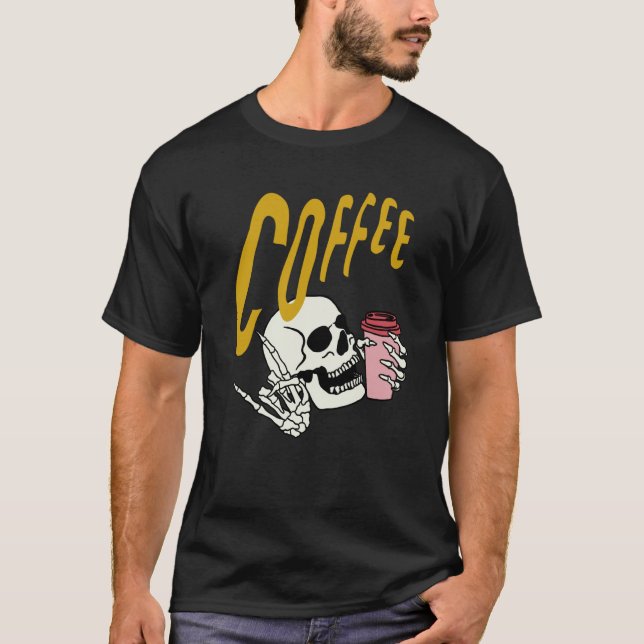 Camiseta Life Coffee Brew Diner Cafe Barista Skeleton Addic (Anverso)