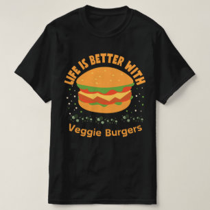 Camiseta LIfe Es Mejor Con Las Hamburguesas Veggie