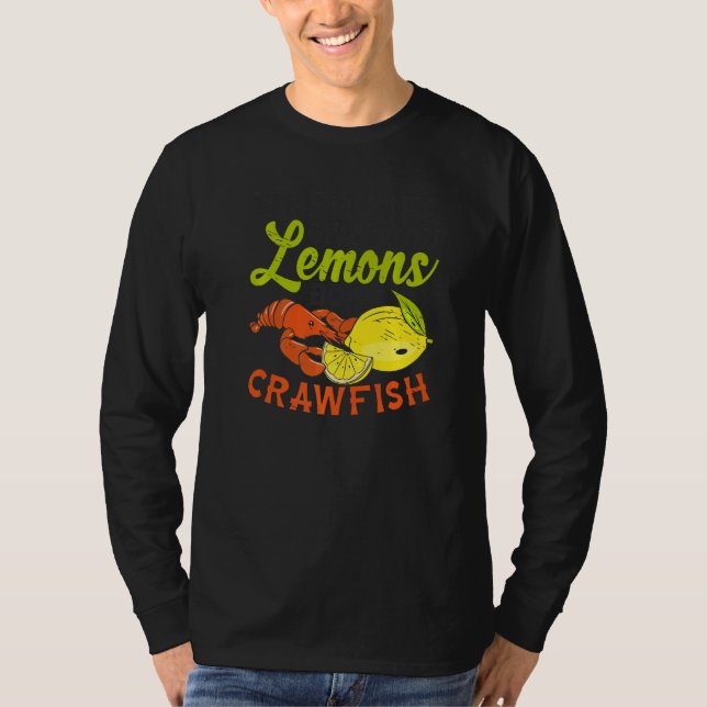 Camiseta Life gives you Lemon Boil Crawfish Crustacean Dish (Anverso)