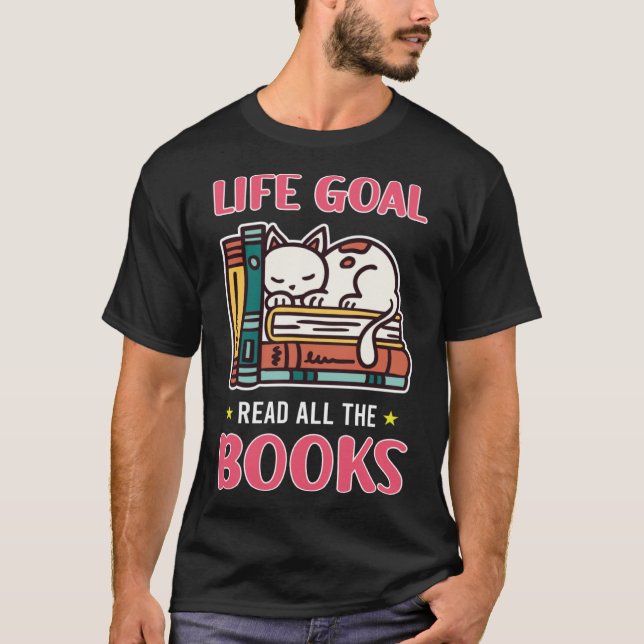 Camiseta Life Goal Read All Books Book Nerds Leer (Anverso)