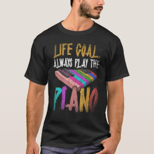 Camiseta Life Goal Reproducir Siempre El Teclado Piano Colo
